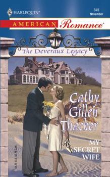 My Secret Wife: The Deveraux Legacy (Harlequin American Romance, No 945) - Book #3 of the Deveraux Legacy