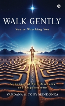 Hardcover WALK GENTLY (Color Edition): You're Watching You Book