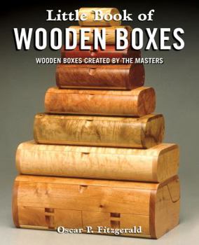 Paperback Little Book of Wooden Boxes: Wooden Boxes Created by the Masters Book
