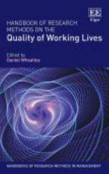 Handbook of Research Methods on the Quality of Working Lives