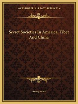Paperback Secret Societies In America, Tibet And China Book