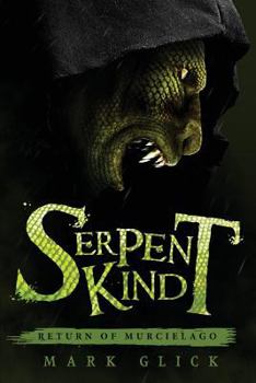 Paperback Serpentkind: Return of Murcielago Book