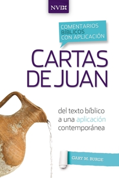 Paperback Comentario Bíblico Con Aplicación NVI Cartas de Juan: del Texto Bíblico a Una Aplicación Contemporánea [Spanish] Book