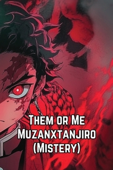 Paperback Them or Me Muzanxtanjiro (Mistery) Book