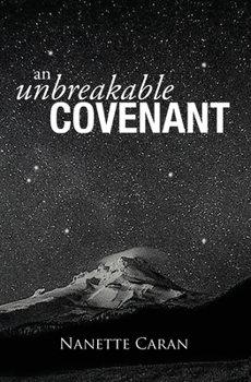 Paperback An Unbreakable Covenant: How God Rescued His Covenant Child, His Warning and a Mysterious List Written by the Hand of God. Book