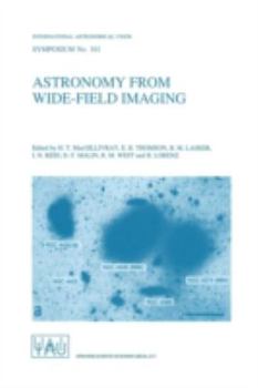 Paperback Astronomy from Wide-Field Imaging: Proceedings of the 161st Symposium of the International Astronomical Union, Held in Potsdam, Germany, August 23-27, Book