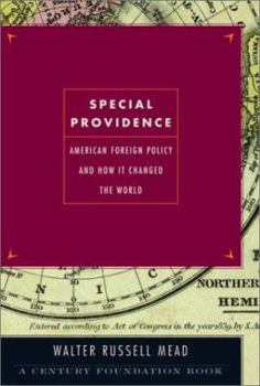 Hardcover Special Providence: American Foreign Policy and How It Changed the World Book