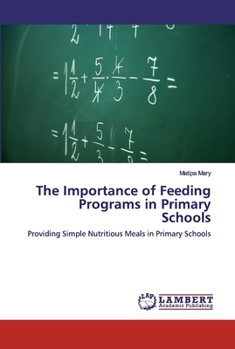 Paperback The Importance of Feeding Programs in Primary Schools Book