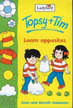 Hardcover Topsy & Tim Learn Opposites (Topsy + Tim) Book