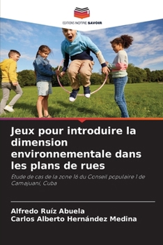 Paperback Jeux pour introduire la dimension environnementale dans les plans de rues [French] Book