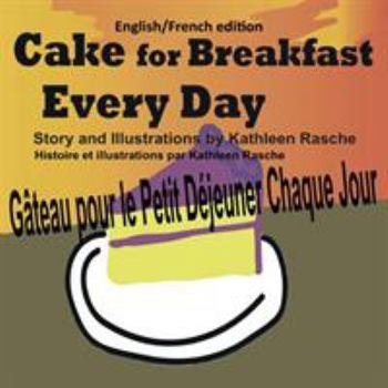 Paperback Cake for Breakfast Every Day - English/French edition [French] Book