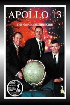 Apollo 13: The NASA Mission Reports (Apogee Books Space Series) - Book #9 of the Apogee Books Space Series