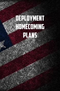 Paperback Deployment homecoming plans: 6x9 Journal christmas gift for under 10 dollars military spouse journal Book