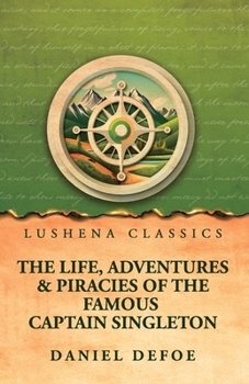 Paperback The Life, Adventures & Piracies of the Famous Captain Singleton Book