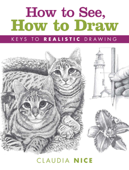 Spiral-bound How to See, How to Draw: Keys to Realistic Drawing Book