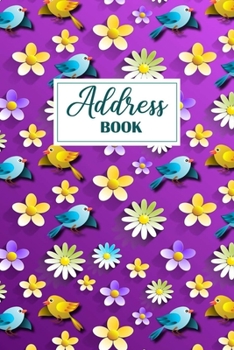 Paperback Address Book: Address and Birthday Book - Contact Notebook - Organizer with Tabs - Notebook to Keep Addresses and Phone Numbers - Fl Book