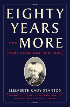 Hardcover Eighty Years and More: Reminiscences 1815-1897 Book