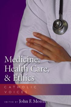 Paperback Medicine, Health Care, & Ethics: Catholic Voices Book