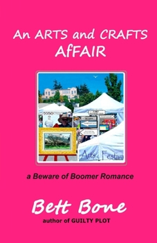 Paperback An ARTS and CRAFTS AfFAIR: a Beware of Boomer Romance Book