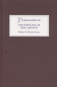 The Fortunes of King Arthur - Book  of the Arthurian Studies