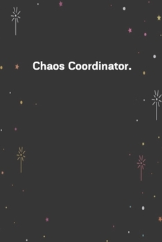 Paperback Chaos Coordinator.: 6"x9" 120 Pages Journal Book