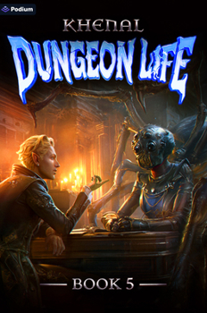 Dungeon Life 5: An Isekai Litrpg