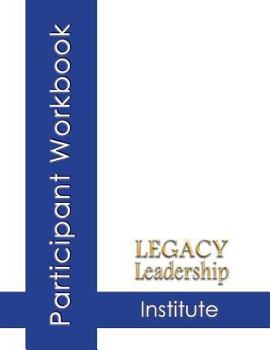 Paperback Legacy Leadership Institute Participant Workbook Book