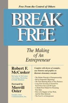 Paperback Break Free: The Making of an Entrepreneur Book