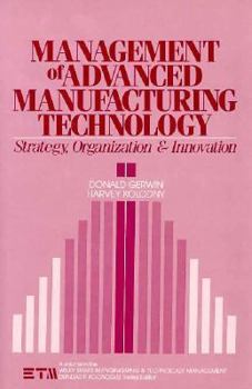 Hardcover Management of Advanced Manufacturing Technology: Strategy, Organization, and Innovation Book