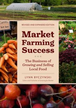 Paperback Market Farming Success: The Business of Growing and Selling Local Food Book