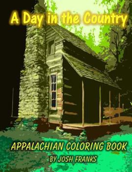 Paperback A Day in the Country: Appalachian Coloring Book