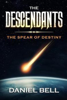 Paperback The Descendants: The Spear of Destiny Book