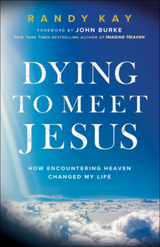 Paperback Dying to Meet Jesus: How Encountering Heaven Changed My Life Book