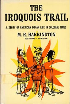 Paperback The Iroquois Trail: Dickon Among the Onondagas and Senecas Book