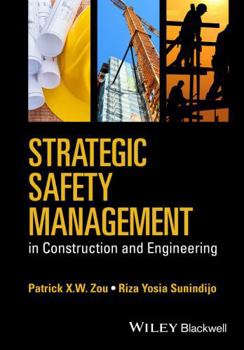 Hardcover Strategic Safety Management in Construction and Engineering Book