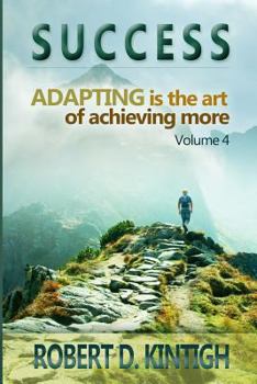 Paperback Success: Adapting is the Art of Achieving More Volume 4 Book