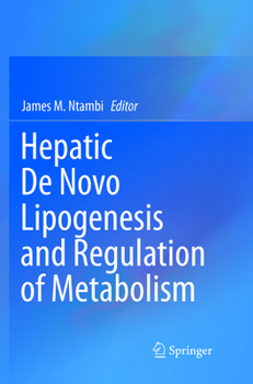 Paperback Hepatic de Novo Lipogenesis and Regulation of Metabolism Book