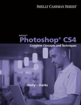 Paperback Adobe Photoshop Cs4: Complete Concepts and Techniques Book