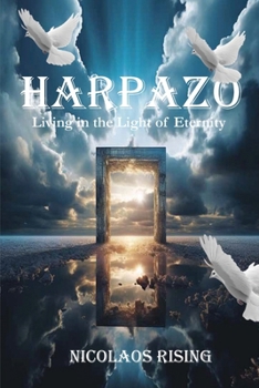 Paperback Harpazo: Living in the Light of Eternity Book