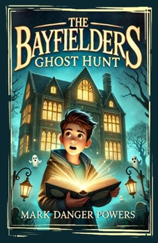 Paperback The Bayfielders: Ghost Hunt Book