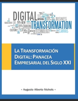 Paperback La Transformación Digital: Panacea Empresarial del Siglo XXI [Spanish] Book