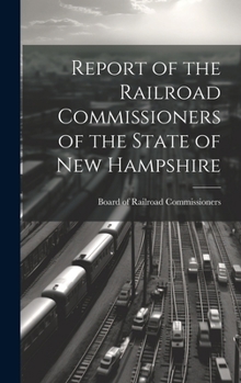 Report of the Railroad Commissioners of the State of New Hampshire