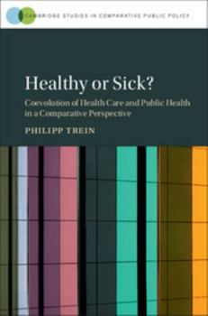 Healthy or Sick? - Book  of the Cambridge Studies in Comparative Public Policy