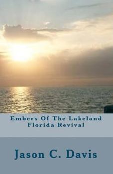 Paperback Embers Of The Lakeland Florida Revival Book