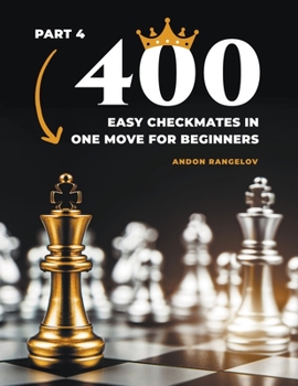 Paperback 400 Easy Checkmates in One Move for Beginners, Part 4 Book