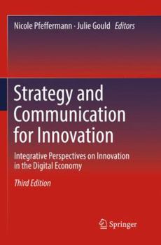 Paperback Strategy and Communication for Innovation: Integrative Perspectives on Innovation in the Digital Economy Book