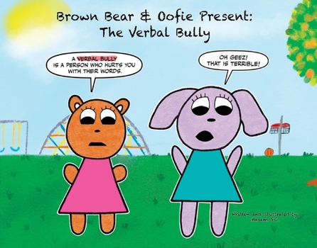 Hardcover Brown Bear & Oofie Present: The Verbal Bully Book