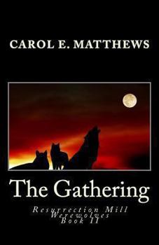 Paperback The Gathering: Resurrection Mill Werewolves Book II Book