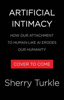 Hardcover Artificial Intimacy: Who We Become When We Talk to Machines Book