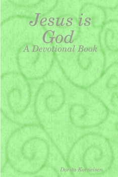 Paperback Jesus is God (A Devotional Book) Book